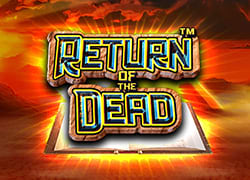 Return Of The Dead P Slot Online