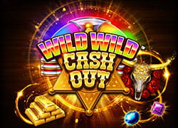 Wild Wild Cash Out Slot Online